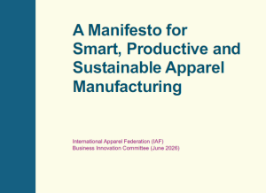 IAF launches manifesto calling for smarter, more productive and sustainable apparel manufacturing through supply chain collaboration and flexibility.